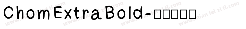 Chom ExtraBold字体转换